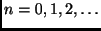 $n=0,1,2,\ldots$